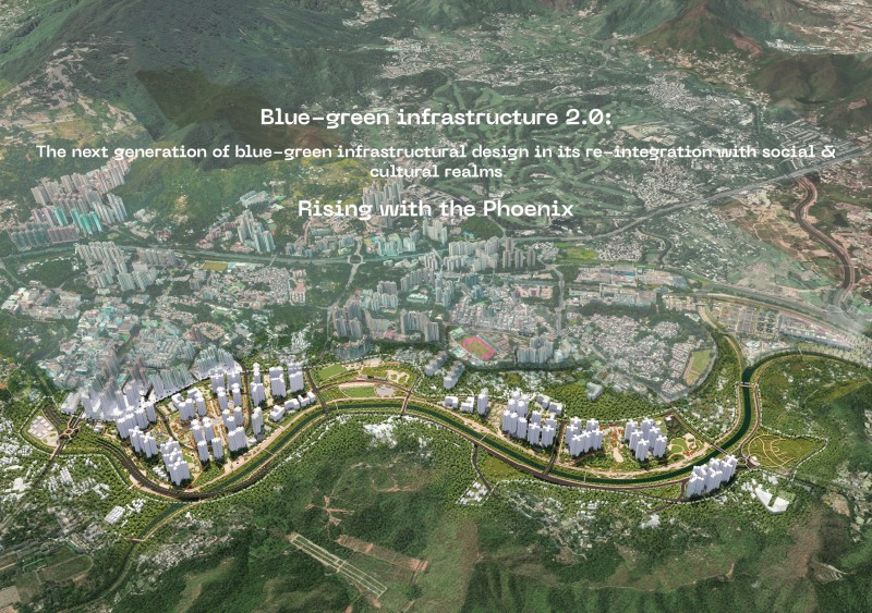 Lok Tim Chan - Blue-green infrastructure 2.0: The next generation of blue-green infrastructural design in its re-integration with social & cultural realms - Rising with the Phoenix