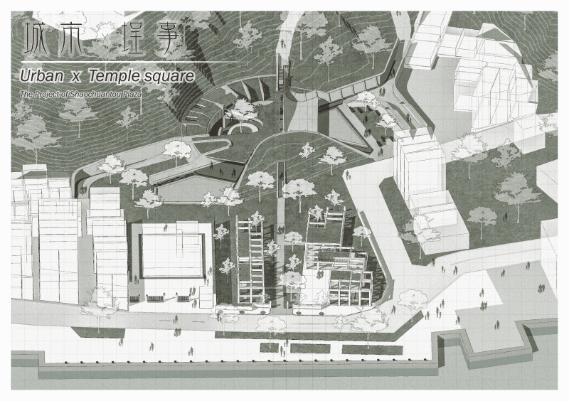 Yuting Chen - Urban x Temple Square-The Project Of Shaochuantou Plaza